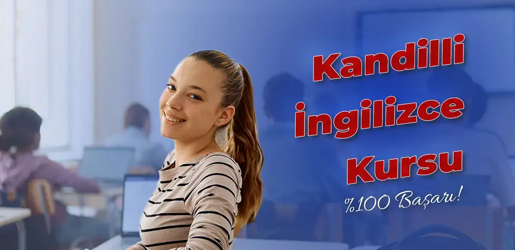 Kandilli İngilizce Kursu | Kavacık İngiliz Kültür